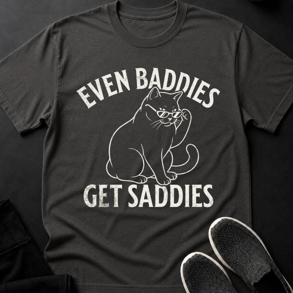 Even Baddies Get Saddies Cat Shirt