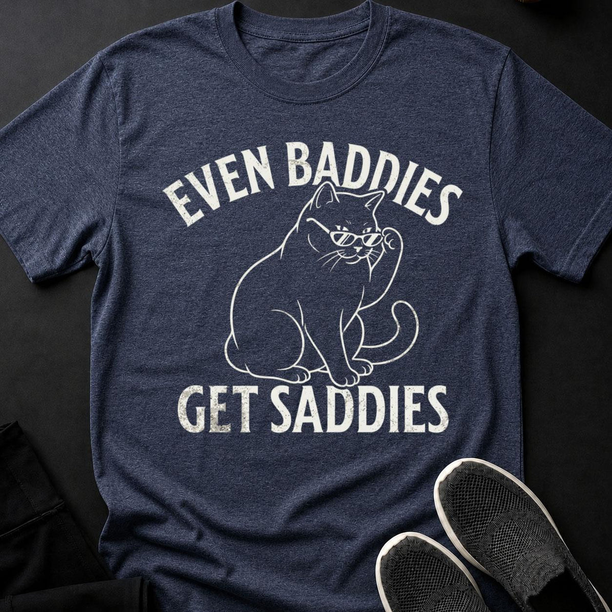 Even Baddies Get Saddies Cat Shirt