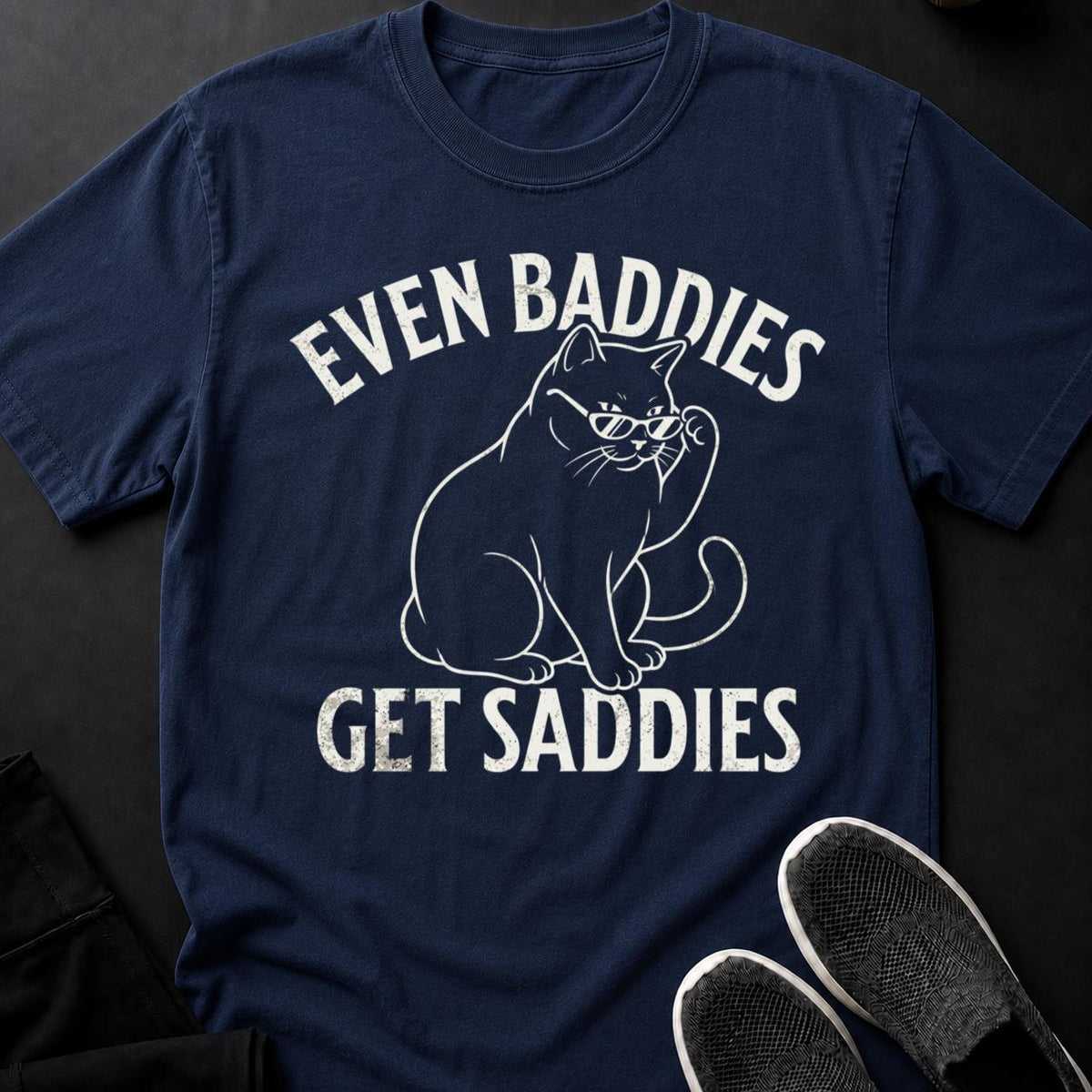 Even Baddies Get Saddies Cat Shirt