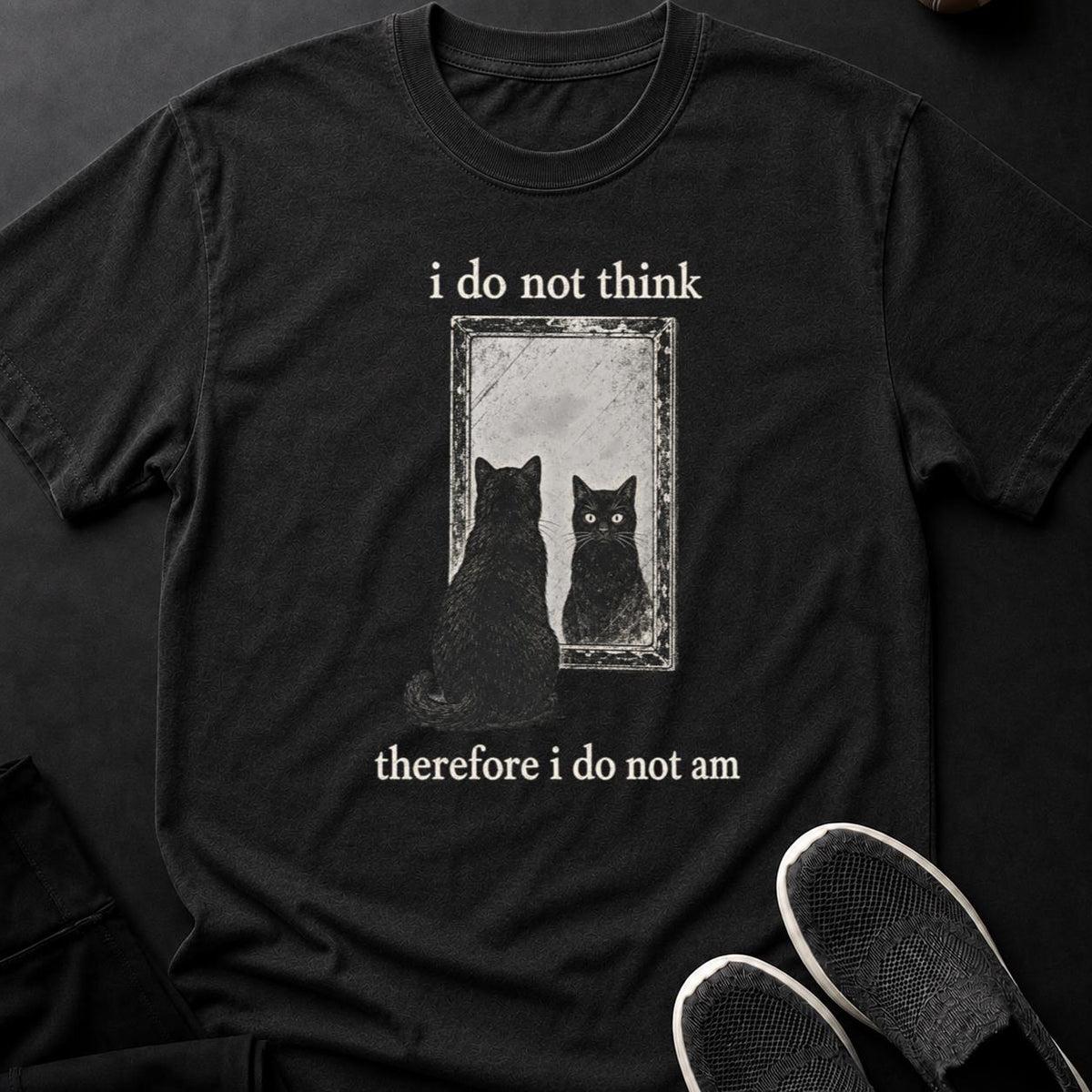 I Do Not Think Therefore I Do Not Am Cat Tee