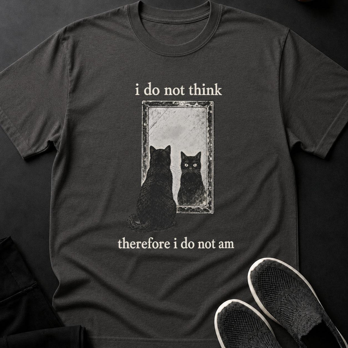 I Do Not Think Therefore I Do Not Am Cat Tee