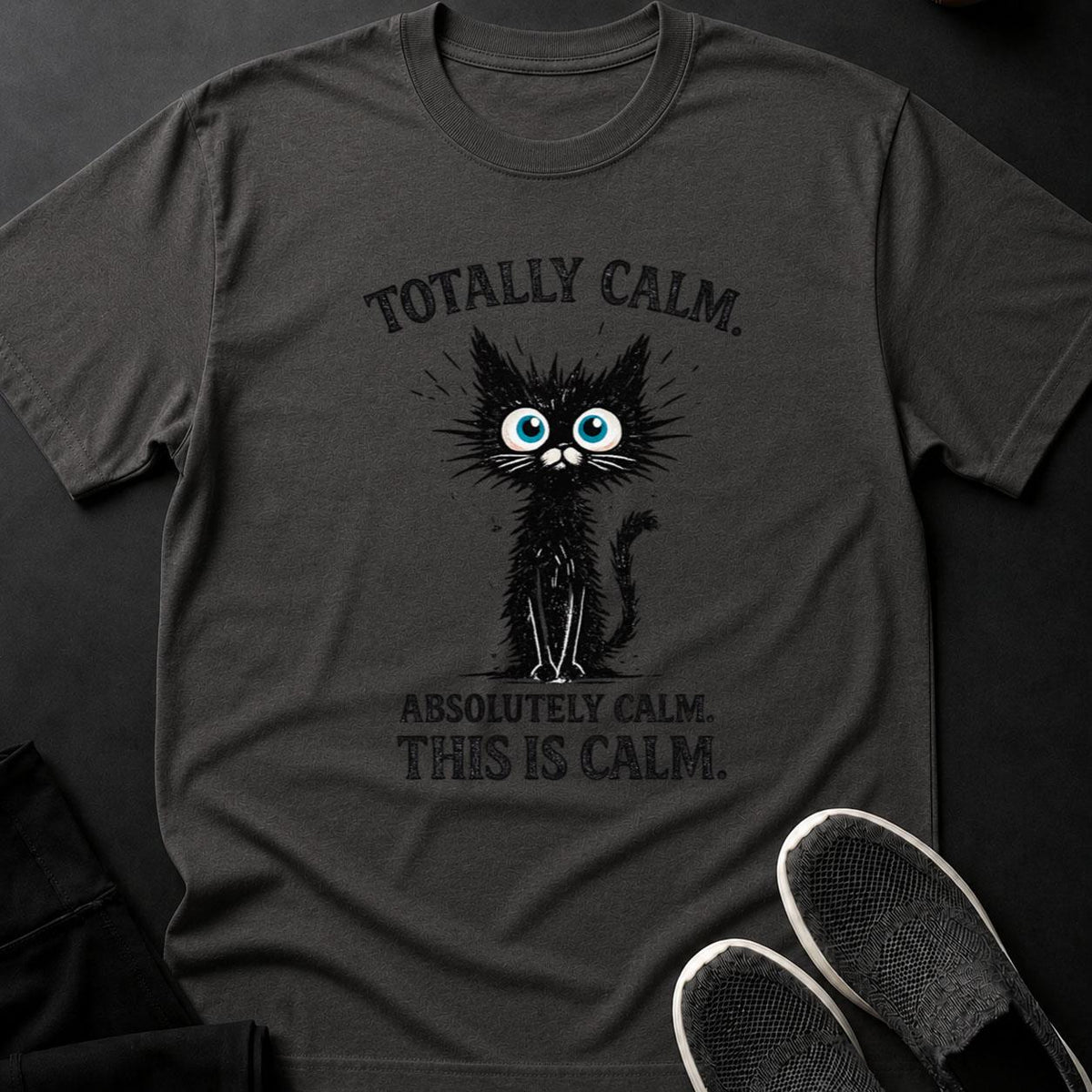 Totally Calm Absolutely Calm This Is Calm Cat Tee